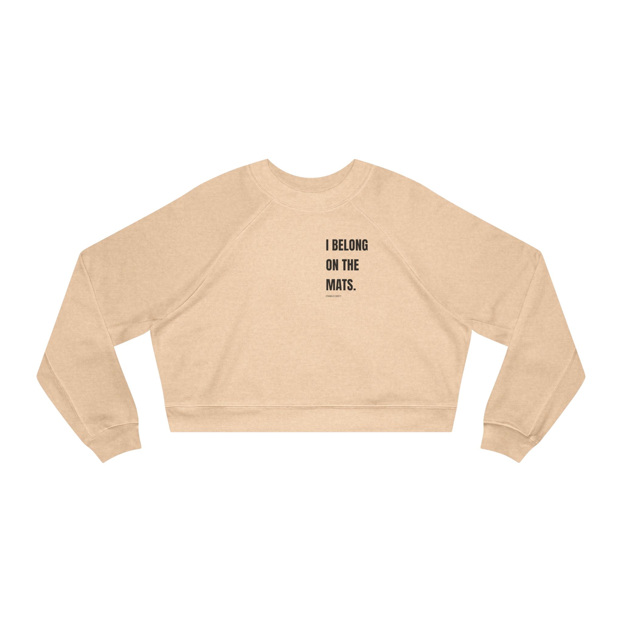 I Belong On The Mats, Premium Cropped Pullover