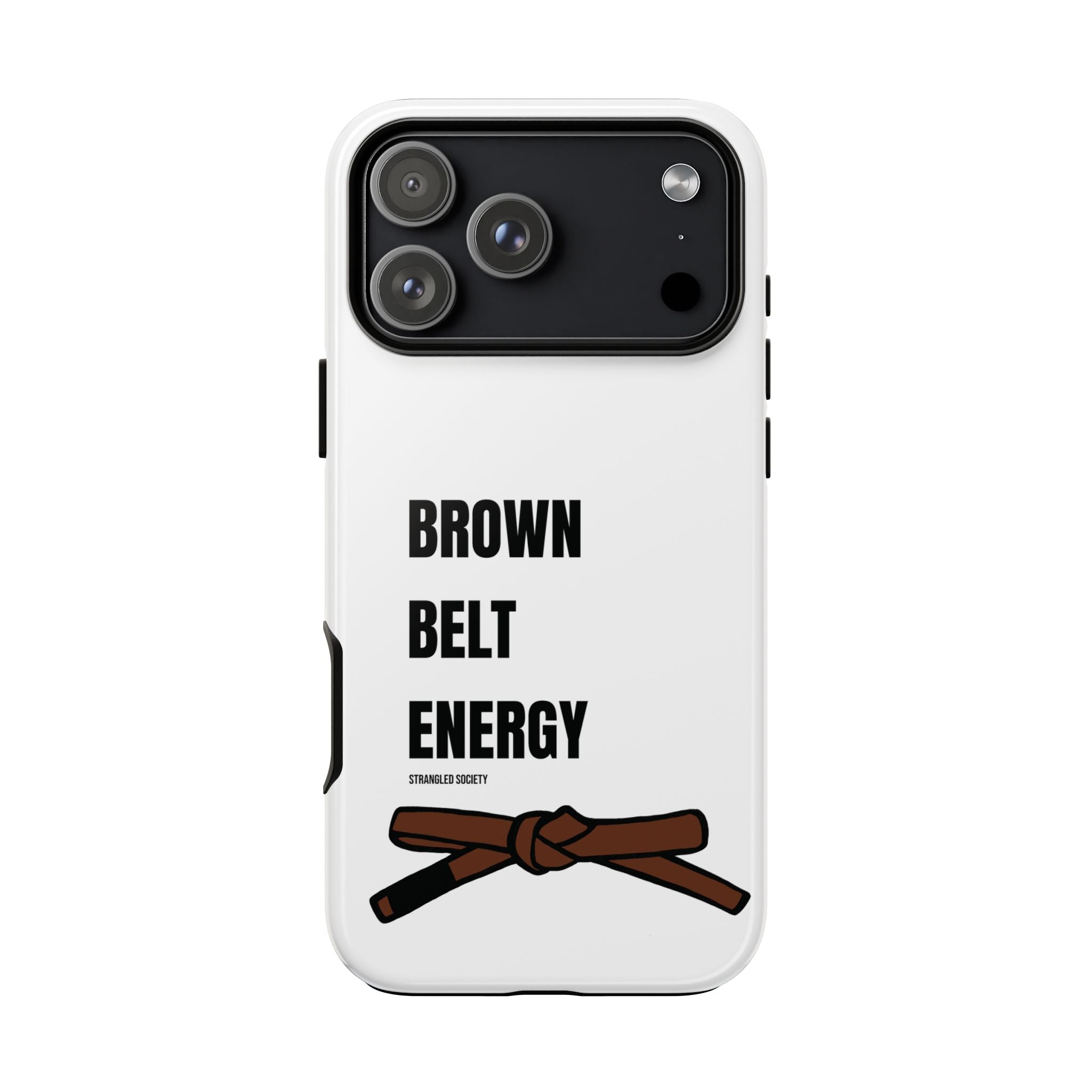 Brown Belt Energy, BJJ Brown Belt White Phone Case