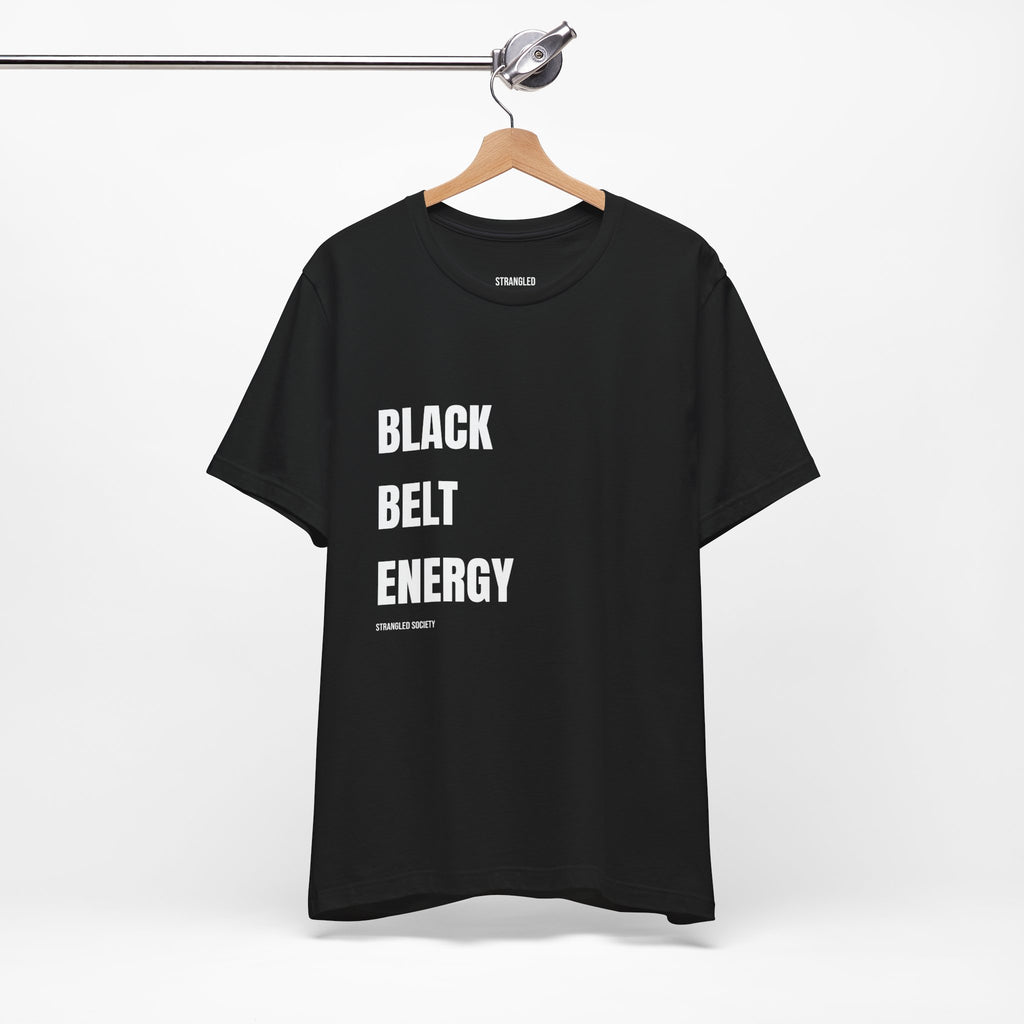 Black Belt Energy T-Shirt, BJJ Master White T Shirt
