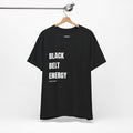 Black Belt Energy T-Shirt, BJJ Master White T Shirt