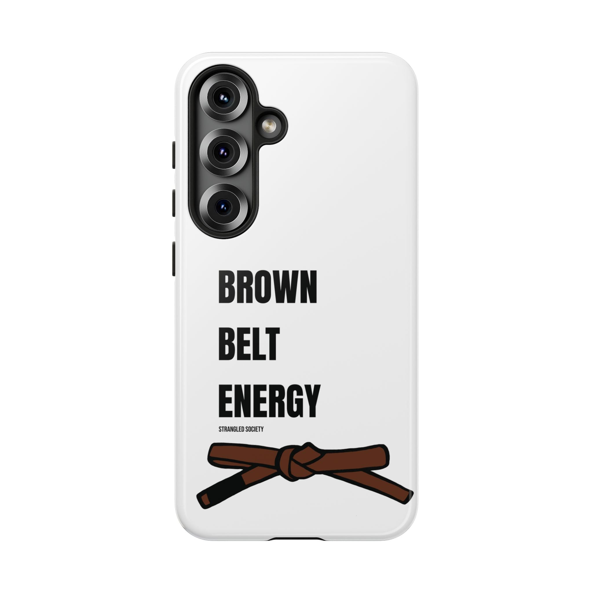 Brown Belt Energy, BJJ Brown Belt White Phone Case