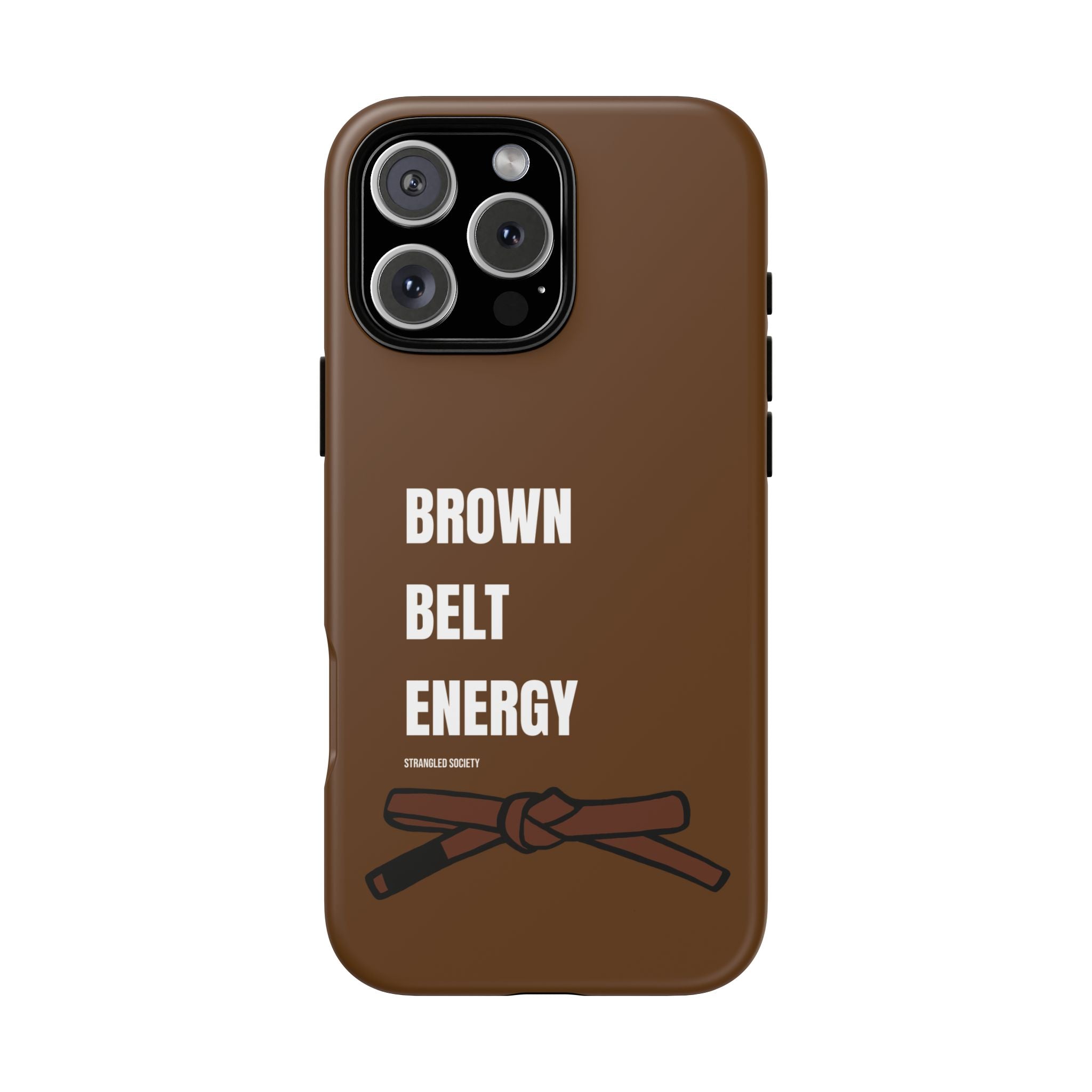 Brown Belt Energy, BJJ Brown Belt Brown Phone Case
