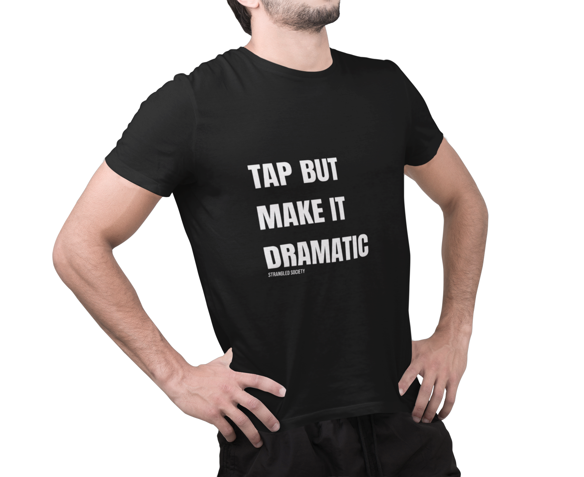 Tap But Make It Dramatic, BJJ Fun Black Tee