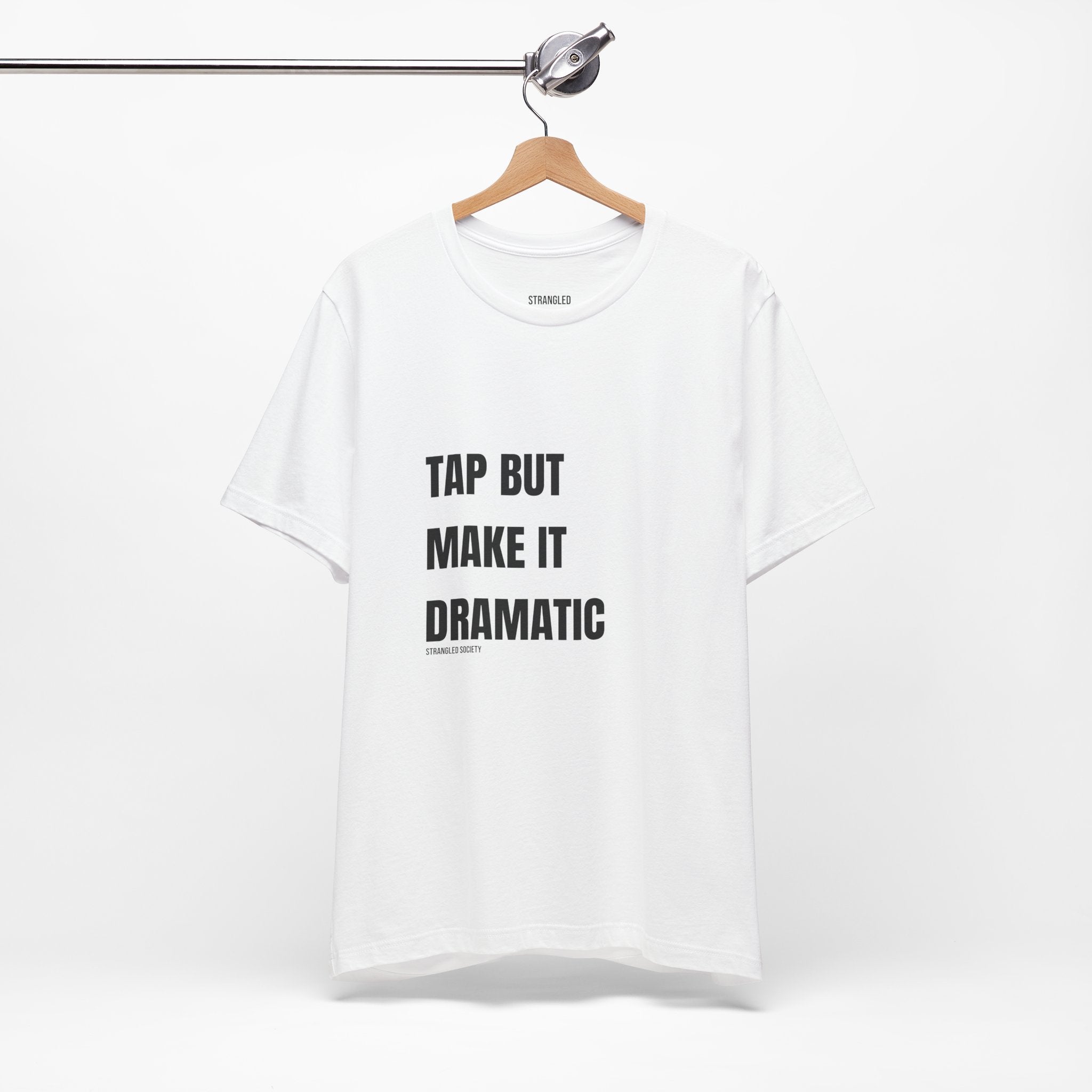 Tap But Make It Dramatic, BJJ Fun White Tee