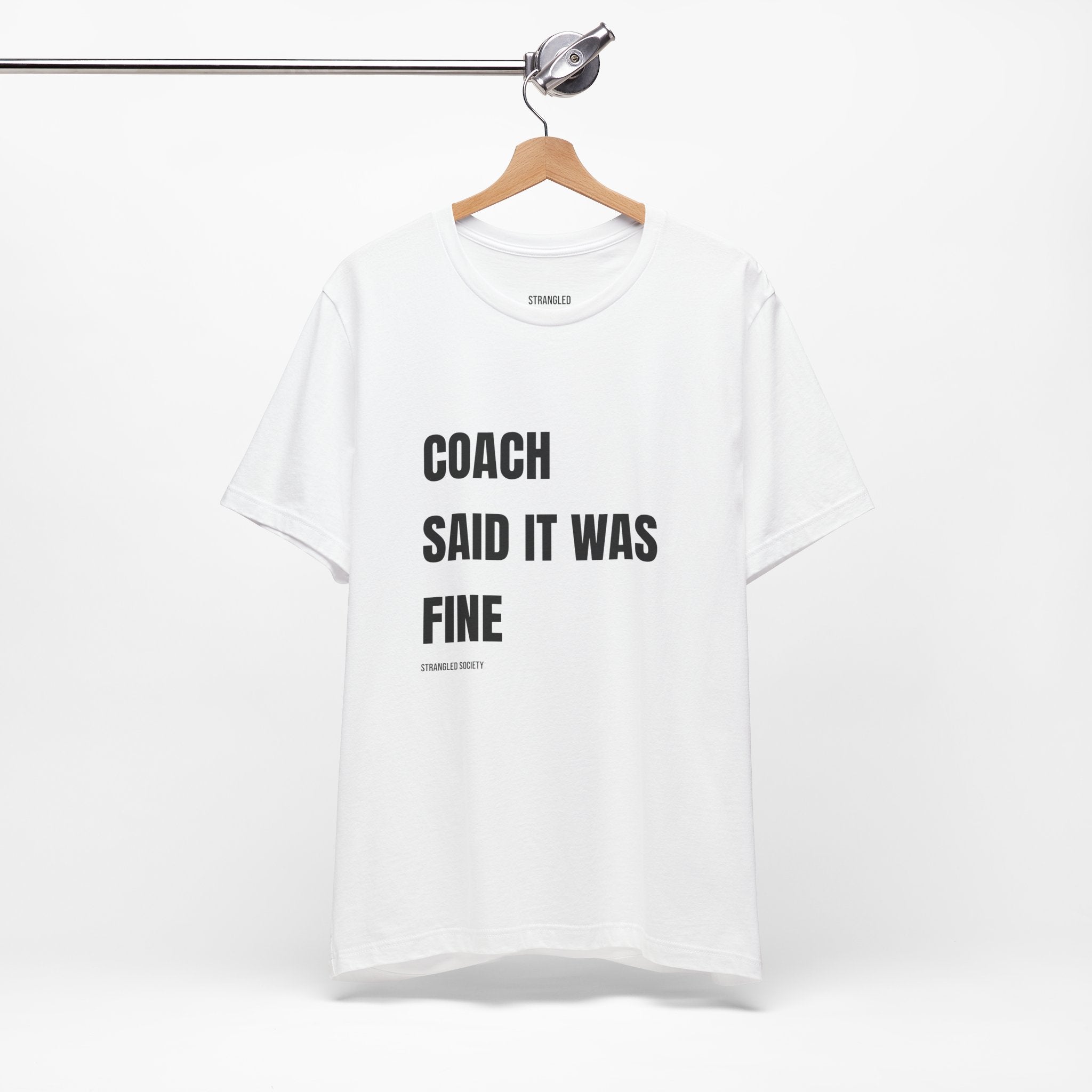 Coach Said It Was Fine Tee, BJJ Fun White T-shirt