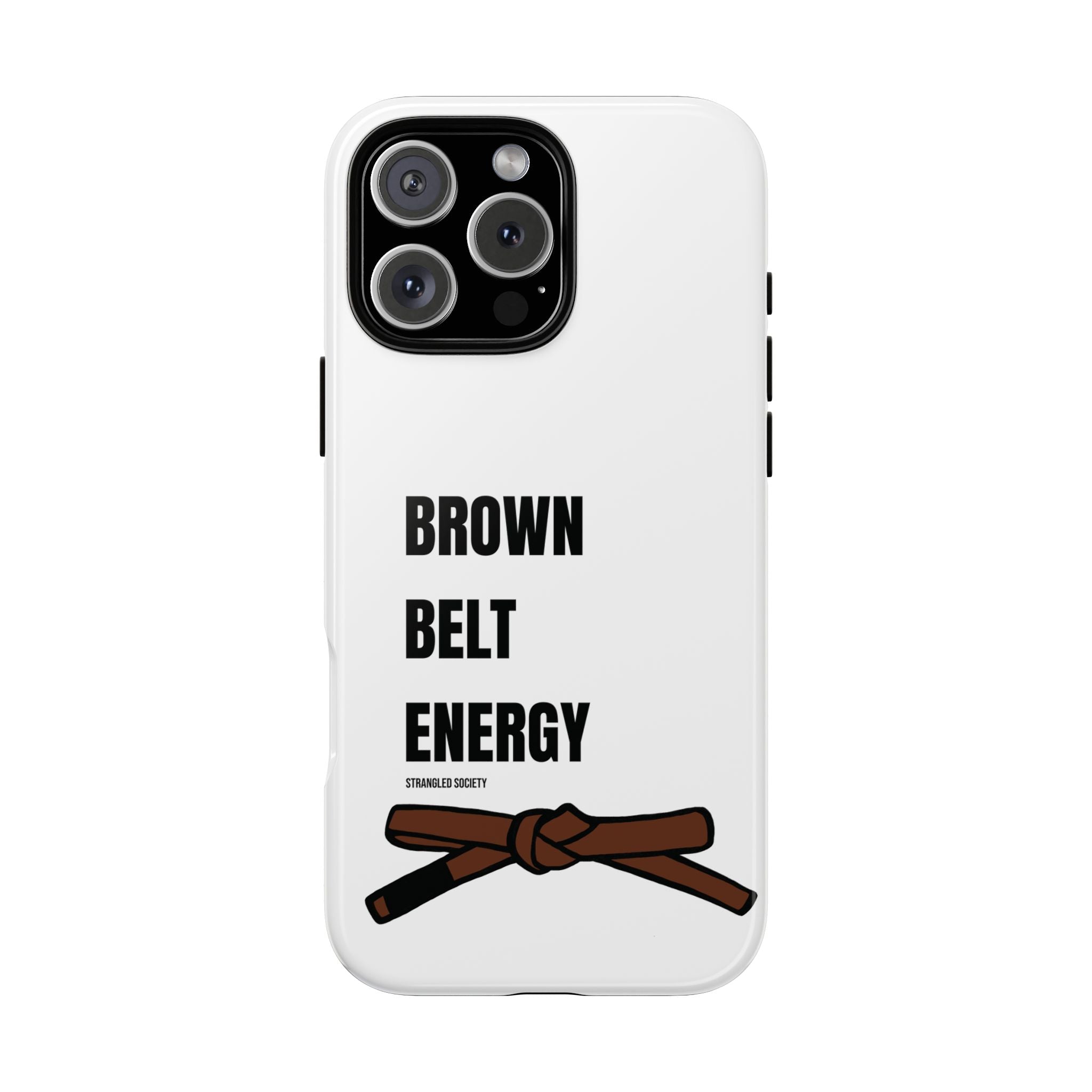 Brown Belt Energy, BJJ Brown Belt White Phone Case