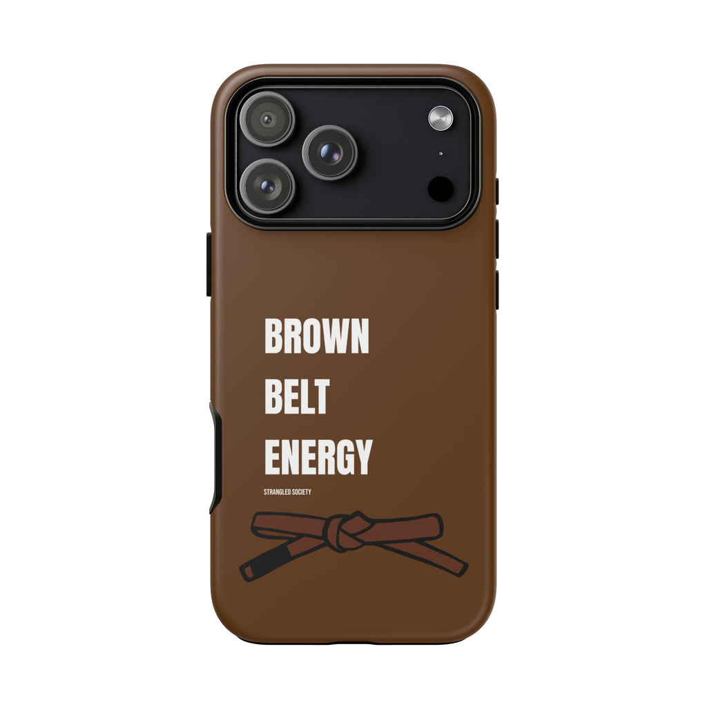 Brown Belt Energy, BJJ Brown Belt Brown Phone Case
